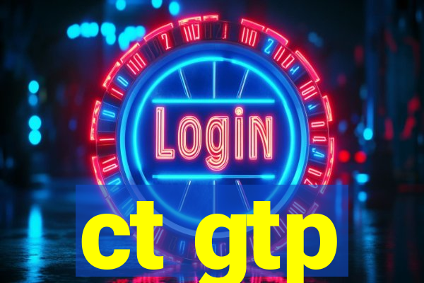 ct gtp